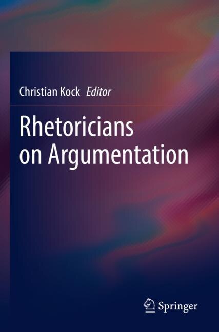 Front cover_Rhetoricians on Argumentation