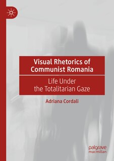 Couverture_Visual Rhetorics of Communist Romania