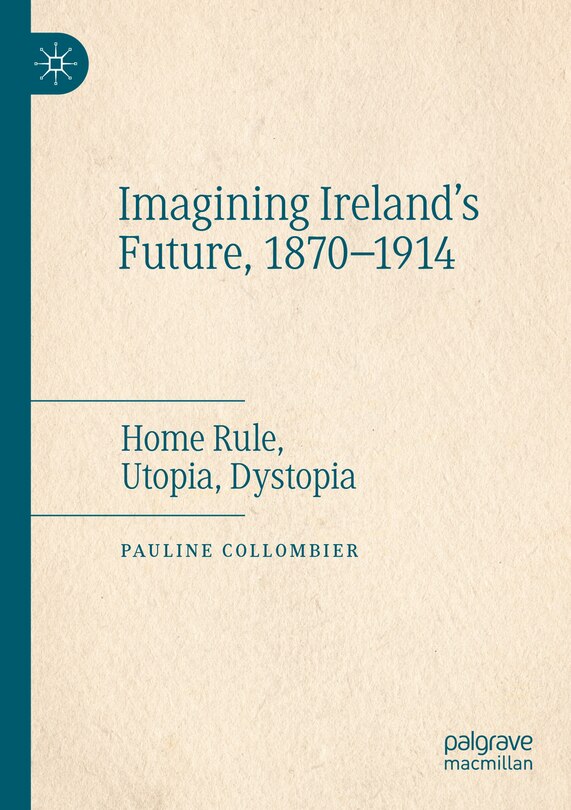 Front cover_Imagining Ireland's Future, 1870-1914