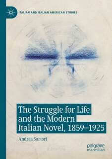 Couverture_The Struggle for Life and the Modern Italian Novel, 1859-1925