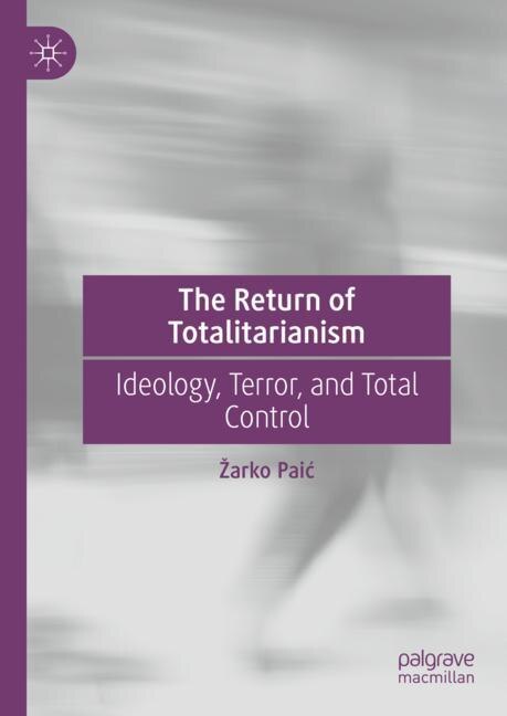 Front cover_The Return of Totalitarianism