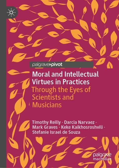 Front cover_Moral and Intellectual Virtues in Practices