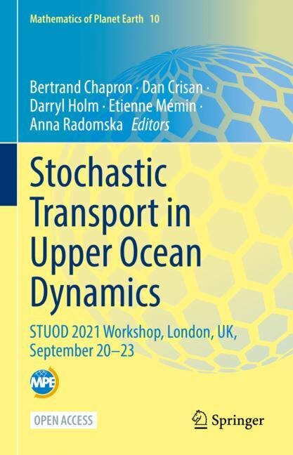 Stochastic Transport in Upper Ocean Dynamics: STUOD 2021 Workshop, London, UK, September 20-23