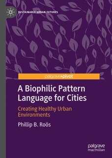 Front cover_A Biophilic Pattern Language for Cities
