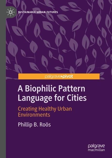 Front cover_A Biophilic Pattern Language for Cities