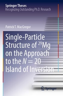 Couverture_Single-Particle Structure of 29Mg on the Approach to the N = 20 Island of Inversion