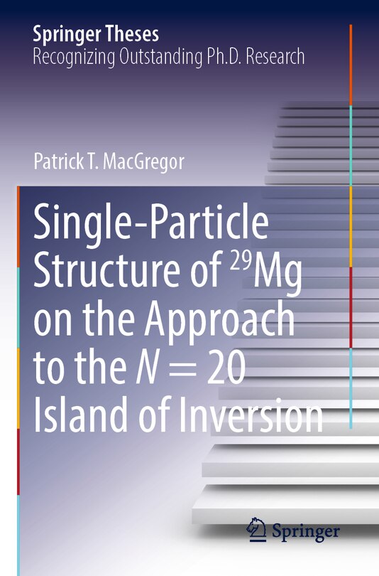 Couverture_Single-Particle Structure of 29Mg on the Approach to the N = 20 Island of Inversion