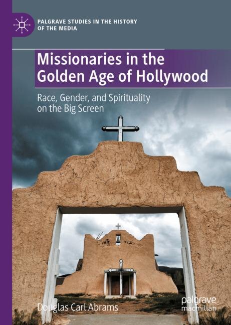 Couverture_Missionaries in the Golden Age of Hollywood