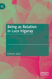 Couverture_Being as Relation in Luce Irigaray