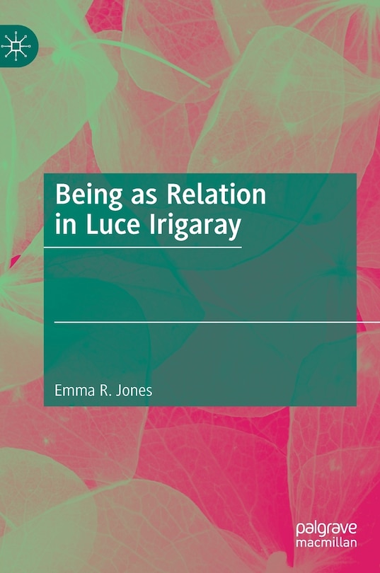 Couverture_Being as Relation in Luce Irigaray