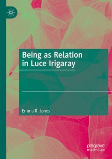 Couverture_Being as Relation in Luce Irigaray