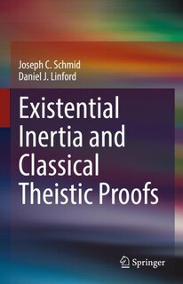 Couverture_Existential Inertia and Classical Theistic Proofs