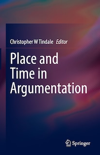 Front cover_Place and Time in Argumentation