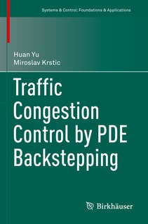 Couverture_Traffic Congestion Control by PDE Backstepping