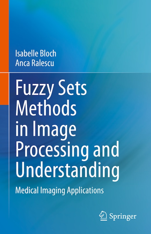 Front cover_Fuzzy Sets Methods in Image Processing and Understanding