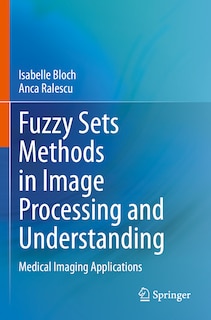 Front cover_Fuzzy Sets Methods in Image Processing and Understanding