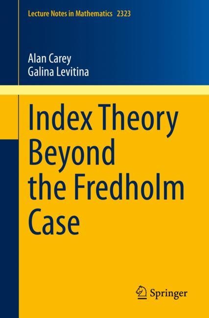 Front cover_Index Theory Beyond the Fredholm Case