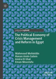 Front cover_The Political Economy of Crisis Management and Reform in Egypt