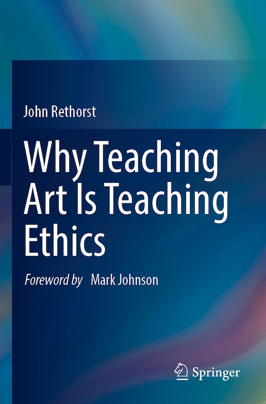 Front cover_Why Teaching Art Is Teaching Ethics
