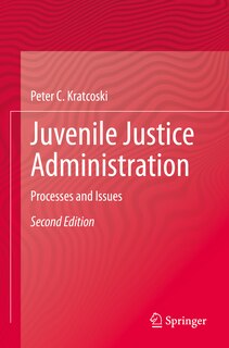 Juvenile Justice Administration: Processes and Issues