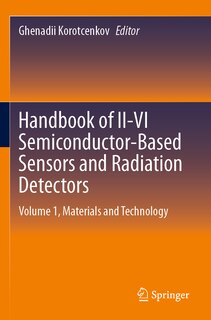 Couverture_Handbook of II-VI Semiconductor-Based Sensors and Radiation Detectors