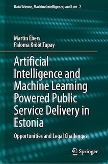 Front cover_Artificial Intelligence and Machine Learning Powered Public Service Delivery in Estonia