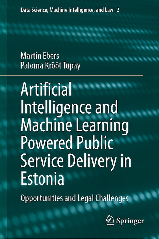 Front cover_Artificial Intelligence and Machine Learning Powered Public Service Delivery in Estonia