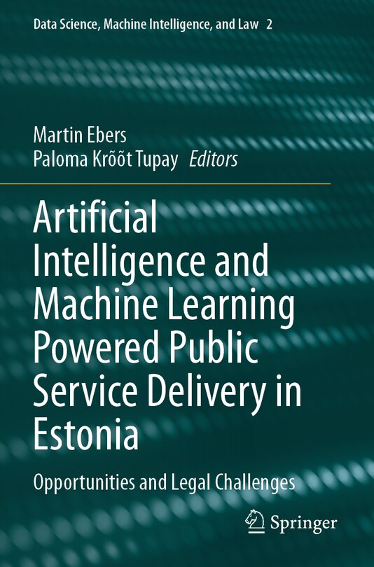 Front cover_Artificial Intelligence and Machine Learning Powered Public Service Delivery in Estonia