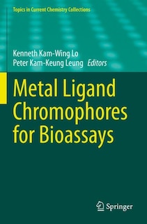 Couverture_Metal Ligand Chromophores for Bioassays