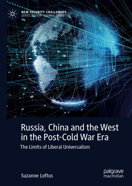Front cover_Russia, China and the West in the Post-Cold War Era