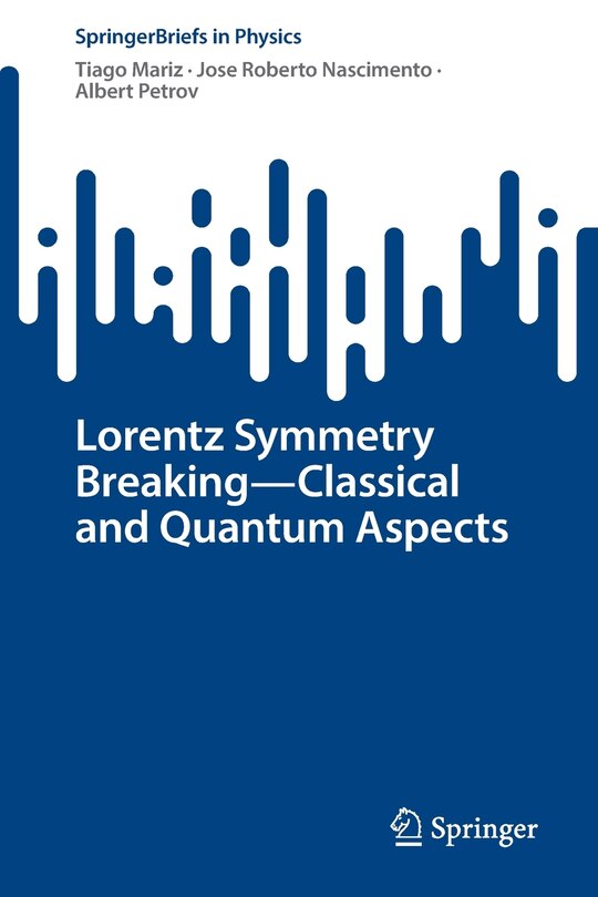 Front cover_Lorentz Symmetry Breaking-Classical and Quantum Aspects