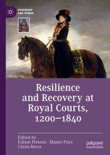 Front cover_Resilience and Recovery at Royal Courts, 1200-1840