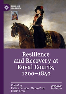 Front cover_Resilience and Recovery at Royal Courts, 1200-1840