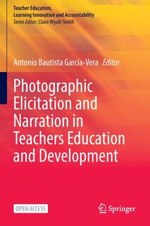Front cover_Photographic Elicitation and Narration in Teachers Education and Development