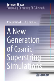 Front cover_A New Generation of Cosmic Superstring Simulations
