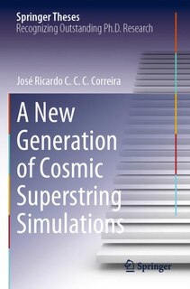 Front cover_A New Generation of Cosmic Superstring Simulations