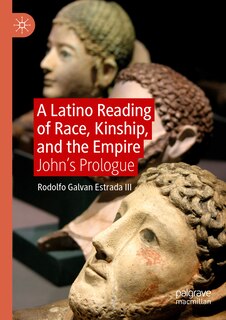 Front cover_A Latino Reading of Race, Kinship, and the Empire