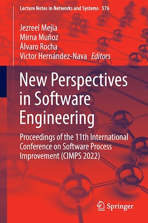 New Perspectives in Software Engineering: Proceedings of the 11th International Conference on Software Process Improvement (CIMPS 2022)