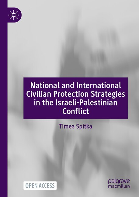 Front cover_National and International Civilian Protection Strategies in the Israeli-Palestinian Conflict