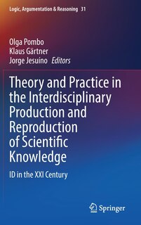 Front cover_Theory and Practice in the Interdisciplinary Production and Reproduction of Scientific Knowledge