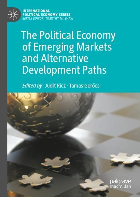 Front cover_The Political Economy of Emerging Markets and Alternative Development Paths