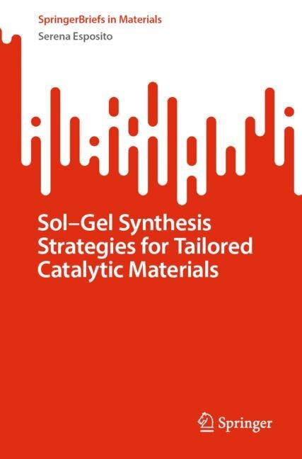 Front cover_Sol-Gel Synthesis Strategies for Tailored Catalytic Materials