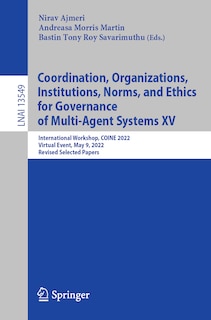 Couverture_Coordination, Organizations, Institutions, Norms, and Ethics for Governance of Multi-Agent Systems XV