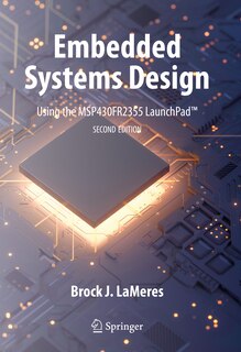 Front cover_Embedded Systems Design using the MSP430FR2355 LaunchPad(tm)