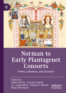 Front cover_Norman to Early Plantagenet Consorts