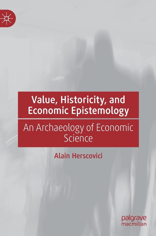 Front cover_Value, Historicity, and Economic Epistemology