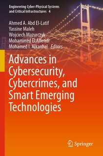 Front cover_Advances in Cybersecurity, Cybercrimes, and Smart Emerging Technologies