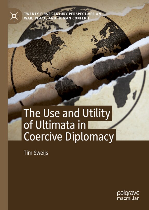 Front cover_The Use and Utility of Ultimata in Coercive Diplomacy