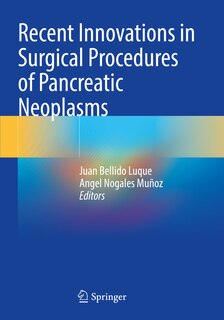 Recent Innovations in Surgical Procedures of Pancreatic Neoplasms