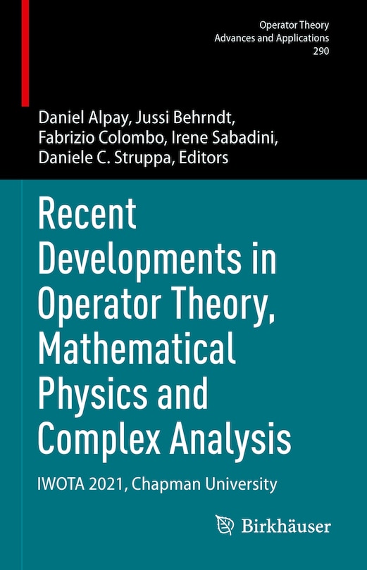 Front cover_Recent Developments in Operator Theory, Mathematical Physics and Complex Analysis